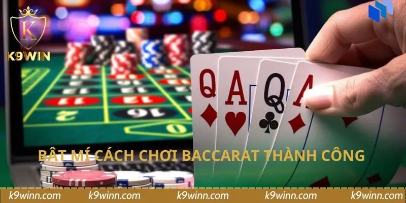 Bật mí cách chơi baccarat thành công 