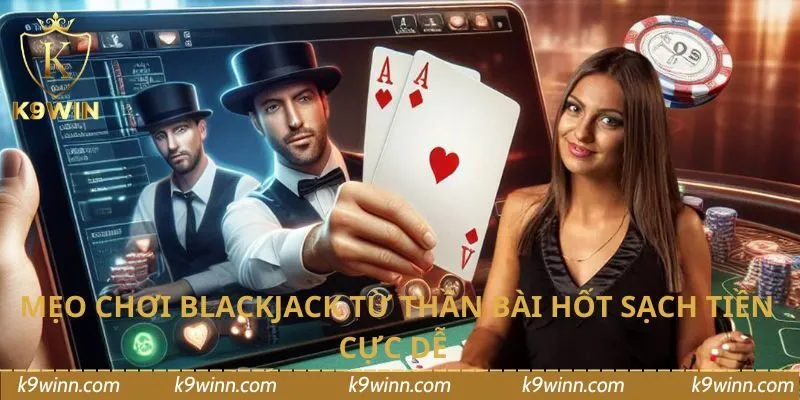 mẹo chơi blackjack