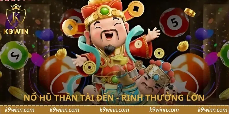 Nổ hũ thần tài đến